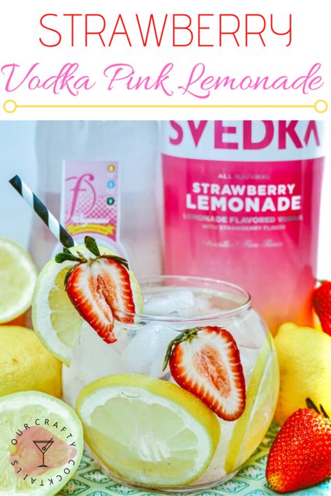 Simply Delicious Strawberry Vodka Pink Lemonade - Our Crafty Cocktails Vodka Pink Lemonade, Between The Sheets Cocktail, Svedka Strawberry Lemonade, Crafty Cocktails, Pink Lemonade Vodka, Strawberry Vodka, Vodka Lemonade, Lemonade Cocktail, Lemon Poppyseed Muffins