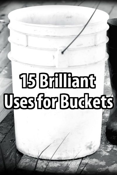 15 Brilliant Uses for Buckets | Urban Survival Site Bucket Ideas, Plastic Recycling, Astuces Diy, Emergency Preparation, Urban Survival, Homestead Survival, In Front Of House, Emergency Prepping, Disaster Preparedness