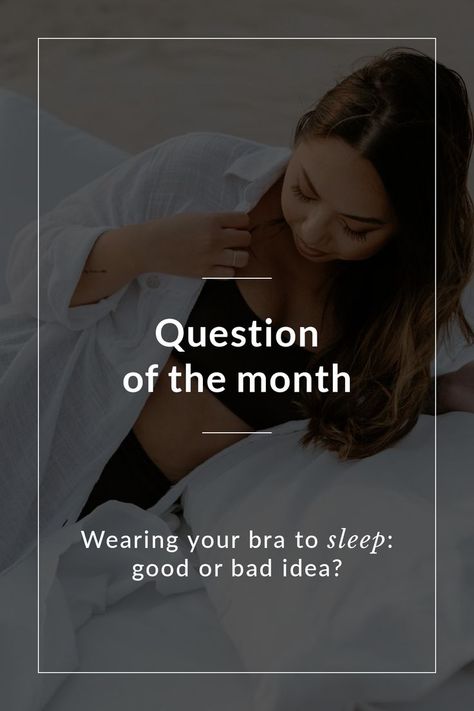 Wearing your bra to sleep: good or bad idea? Answer: There's no or right or wrong answer here, so long as you're comfortable wearing it all night. If you do opt to sleep with a bra, we recommend a lightweight one without an underwire for a more comfortable night's sleep. Your best bet is to choose the New Wave wireless bra—you won't even notice you're wearing it! 📸 @bellrhea_" Right Or Wrong, Bad Idea, The New Wave, Wireless Bra, New Wave, To Sleep, Sleep, Bra, How To Wear