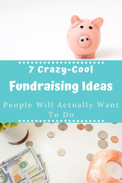 7 Crazy-Cool Fundraising Ideas People Will Actually Want To Do #fundraising #fundraisingideas Fundraiser Ideas School, Elementary School Fundraisers, Fundraising Games, Ways To Fundraise, Creative Fundraising, Unique Fundraisers, Easy Fundraisers, Fun Fundraisers, Church Fundraisers