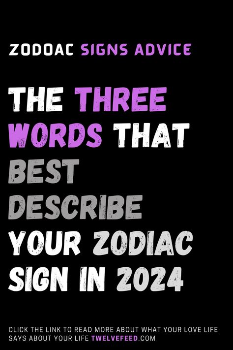 The Three Words That Best Describe Your Zodiac Sign In 2024 Daily Horoscope Pisces, Zodiac Compatibility Chart, Zodiac Signs Characteristics, Zodiac Signs Months, Horoscope Love Matches, Zodiac Relationships, Knights Of The Zodiac, Zodiac Signs Dates, Compatible Zodiac Signs