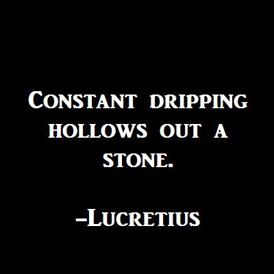 constant dripping hollows out a stone. lucretius Drip Captions, Drip Quotes, Listening Quotes, Uk Drip, Freelance Marketing, Hair Quotes, Quote Pins, Truth Hurts, Mobile Marketing