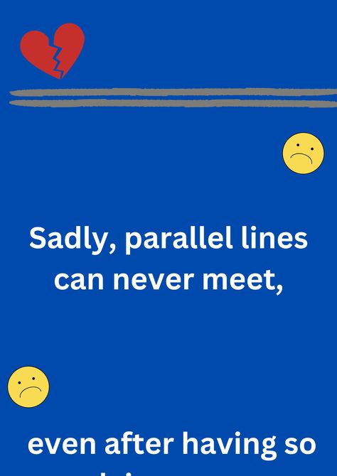 Funny joke about parallel lines, on blue background. The image has text and emoticons. Maths Jokes, Line Math, Funny Math Jokes, Jokes Images, Math Jokes, Parallel Lines, Middle School, Free Images, Funny Jokes