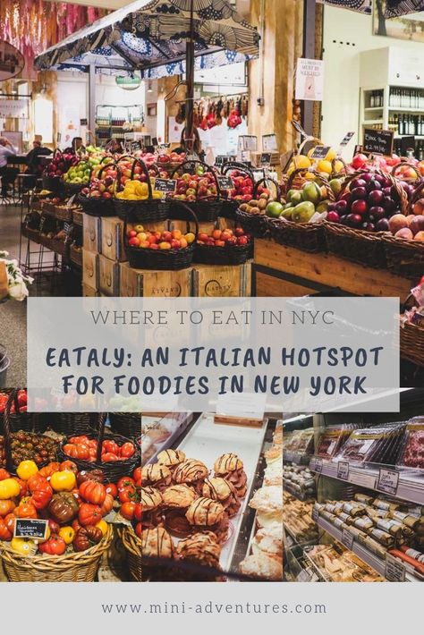 Where to Eat in New York: Eataly Italian Market, Flatiron Eat In New York City, Mini Adventures, Rooftop Dining, Italian Market, Italian Restaurants, To Do In New York, New York Food, Places In New York, Mini Market