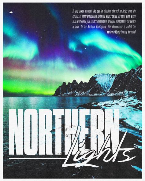 poster design showcasing the northern lights, a description, textures, and typography Northern Lights Poster, Northern Lights Graphic Design, Creative Texture, Colors Poster, Light Font, Travel Post, Photoshop Artwork, Artwork Creative, Branding Design Packaging