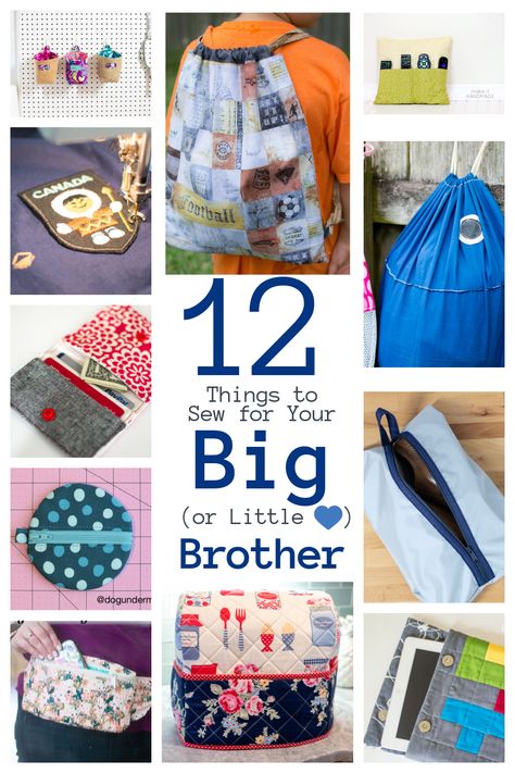 12 Things to Sew for Your Big Brother (or Little Things To Sew, Big Brother Little Brother, Postage Stamp Quilt, Big Tote Bags, Sewing To Sell, Presents For Boys, Free Sewing Patterns, Fabric Cards, Deep Impact