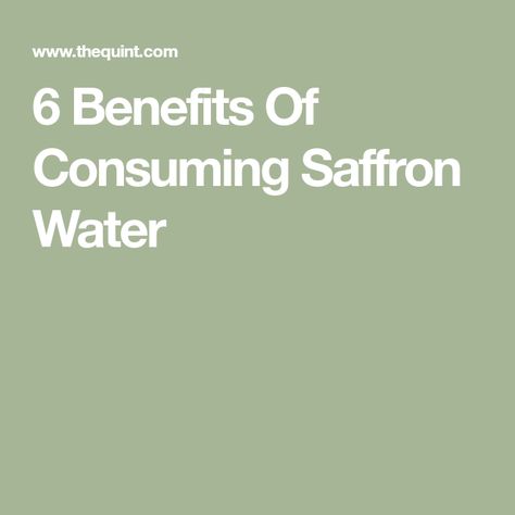 6 Benefits Of Consuming Saffron Water Saffron Water Benefits, Saffron Water, Saffron Benefits, Increase Libido, Water Benefits, Asthma Symptoms, Environmental Damage, Healthy Scalp, Improve Mood