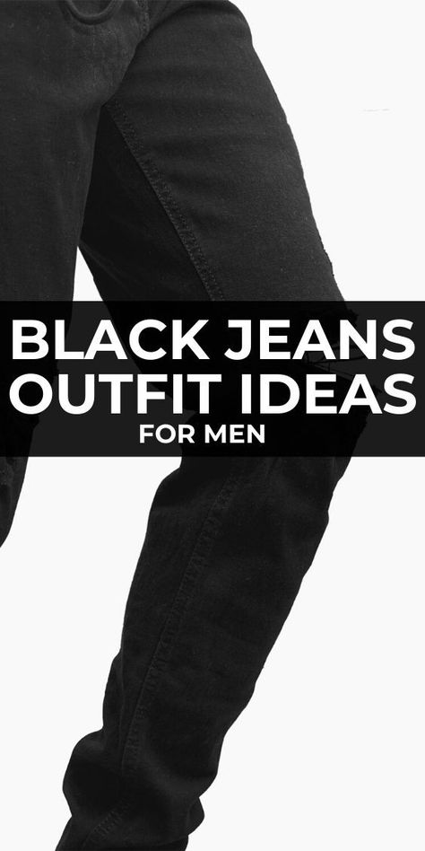 Mens Black Jeans Outfit, Mens Fashion Over 60, Black Jeans Outfit Casual, Mens Black Jeans, Chinos Men Outfit, Interchangeable Wardrobe, Capsule Wardrobe Men, Comfy Jeans Outfit, Outfits Guide