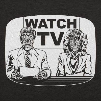 They Live On TV T-Shirt by 6 Dollar Shirts. Thousands of designs available for men, women, and kids on tees, hoodies, and tank tops. Creepy Movies, Private Detective, Movie Tees, Cool Graphic Tees, Film Production, Movie Lover, They Live, Watch Tv, Cool T Shirts