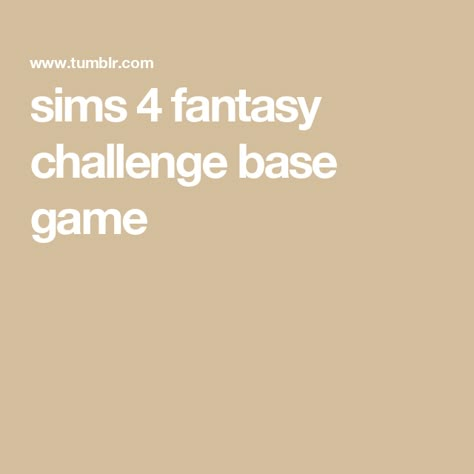 sims 4 fantasy challenge base game Base Game Legacy Challenge, The Sims 4 Challenges Base Game, Base Game Sims 4 Challenges, Sims 4 Base Game Legacy Challenge, Sims 4 Generation Challenge Base Game, Sims Legacy Challenge Base Game, Base Game Sims 4 Legacy Challenges, Sims 4 Base Game Challenges, Ts4 Legacy Challenge