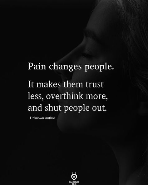 Pain Changes People, Understanding Quotes, Quotes Deep Feelings, Deep Quotes, Lesson Quotes, Life Lesson Quotes, Deep Thought Quotes, Reality Quotes, Wise Quotes