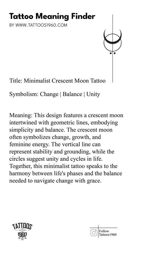 Minimalist Crescent Moon Tattoo Meaning: This design features a crescent moon intertwined with geometric lines, embodying simplicity and balance. The crescent moon often symbolizes change, growth, and feminine energy. The vertical line can represent stability and grounding, while the circles suggest unity and cycles in life. Together, this minimalist tattoo speaks to the harmony between life's phases and the balance needed to navigate change with grace. Symbolism: Change, Balance, Unity Crescent Moon Tattoo Meaning, Feminine Energy Tattoo, Moon Tattoo Meaning, Moon Cycle Tattoo, Vertical Tattoo, Energy Tattoo, Geometric Line Tattoo, Moon Phases Tattoo, Crescent Moon Tattoo