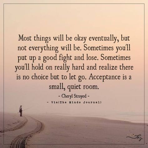 Most things will be okay eventually - http://themindsjournal.com/most-things-will-be-okay-eventually/ Let Go Quotes Relationships, Things Will Be Okay, Okay Quotes, I Will Be Okay, Its Okay Quotes, Cheryl Strayed, Soul Love Quotes, Quote Unquote, Notable Quotes