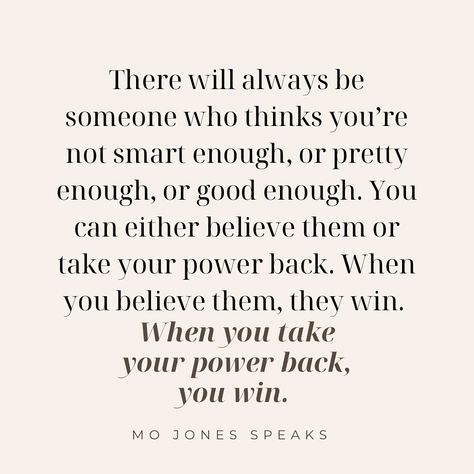 There will always be someone who thinks you’re not smart enough, or pretty enough, or good enough. ⁣ ⁣ You can either believe them or take your power back. ⁣ ⁣ When you believe them, they win. ⁣ ⁣ When you take your power back, you win. ⁣ ⁣ It’s time for you to win!🥇 🥈🥉🏅🎖️🏆⁣ ⁣ How are you winning today??? How To Be Enough For Someone, Not Good Enough For You, Not Smart Enough, Take Your Power Back, Power Back, When You Believe, Good Enough, Always Be, To Win