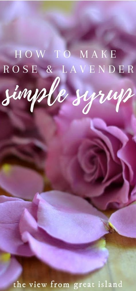 How To Make Lavender and Rose Simple Syrups ~ easy homemade simple syrups can be made with all sorts of edible flowers to add a romantic flavor in drinks! #easy #recipe #edibleflowers #rose #lavender #cocktails #desserts Lavender Cocktails, Homemade Extracts, Lavender Cocktail, Simple Syrups, Farm Recipes, Rose Simple, Raspberry Mojito, Edible Flowers Recipes, Canning 101