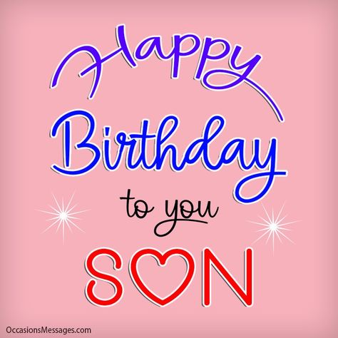 Top 200 Birthday Wishes for Son | Happy Birthday, Son Happy Birthday Massage, Son Birthday Wishes, Happy Birthday Son Wishes, Happy Birthday Son Images, Free Happy Birthday Cards, Son Birthday Quotes, Happy Birthday Wishes Pics, 100 Birthday, Happy Birthday Wishes Messages