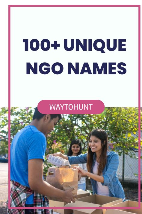 100+ UNIQUE NGO Names Eco Warrior, International Development, Change Maker, Unique Names, Encouragement