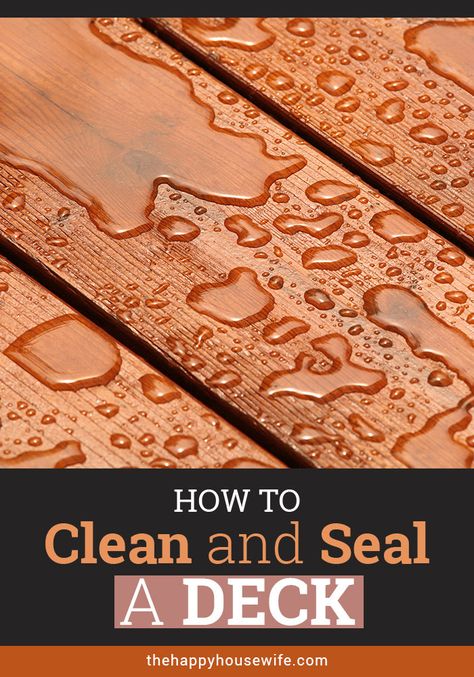 Sealing A Deck, Cleaning Deck Wood, Deck Sealant, Wooden Pool Deck, Deck Cleaner, Pressure Treated Deck, Deck Cleaning, Deck Repair, Cedar Deck