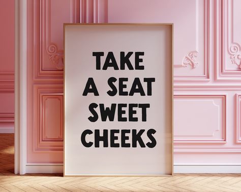 Take A Seat Sweet Cheeks Print Funny Bathroom Poster Digital Download Trendy Wall Art Cute Restroom Toilet Sign College Apartment Decor Handwritten Typography Design, Handwritten Typography, Toilet Art, Bathroom Posters, Pretty Bathrooms, College Apartment Decor, Funky Wall Art, Toilet Sign, Funny Bathroom Decor