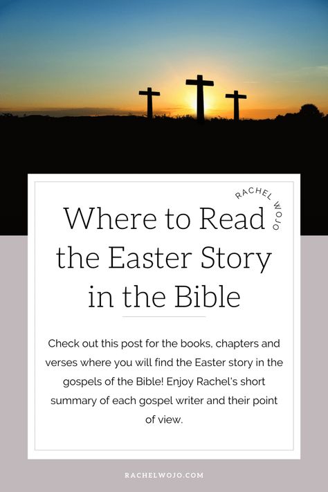 Where to Read the Easter Story in the Bible Easter Poems, Ascension Of Jesus, The Easter Story, Christ Centered Easter, Four Gospels, Easter Week, Finding Jesus, Easter Story, Jesus Prayer