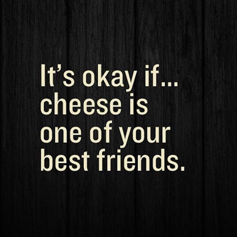 Friends are always there for you and know how to comfort you in times of need. That sounds like cheese to us! #AntonioMozzarella Charcuterie Quotes, Desserts Blueberry, Cheese Quotes, Cheese Dreams, Pastries Desserts, Blueberry Chocolate, Cheesy Quotes, Kuantan, Cheese Tarts