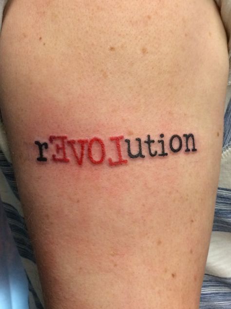 A little Revolution of my own. Revolution Tattoo Ideas, Revolution Tattoo, Tatting, Tattoo Quotes, Henna, Tattoo Ideas, Songs, Tattoos, Quotes