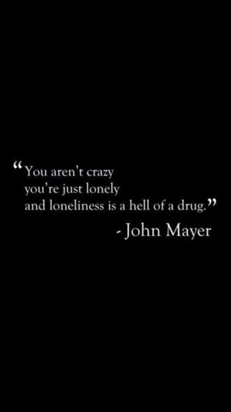 It's a helluva drug.   Love John Mayer John Mayer Quotes, John Mayer, The Way Home, The Way, Inspirational Quotes, Quotes, Quick Saves