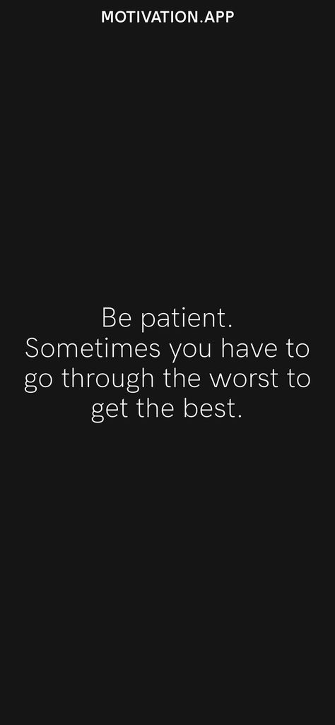 Learning To Be Patient, Motivation App, Self Healing Quotes, Dance Quotes, Learning To Love Yourself, Be Patient, Healing Quotes, Self Healing, The Worst