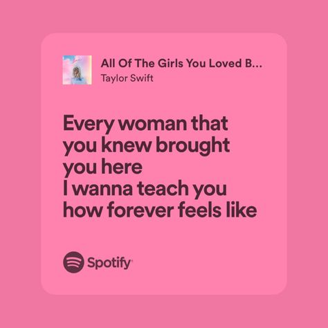 Taylor Swift Spotify Lyrics Lover, All Of The Girls You Loved Before Lyrics, All Of The Girls You Loved Before, Lyrics For Him, Lover Girl Era, Journal Content, Pink Lyrics, Heart Things, Taylor Swift Lyric Quotes