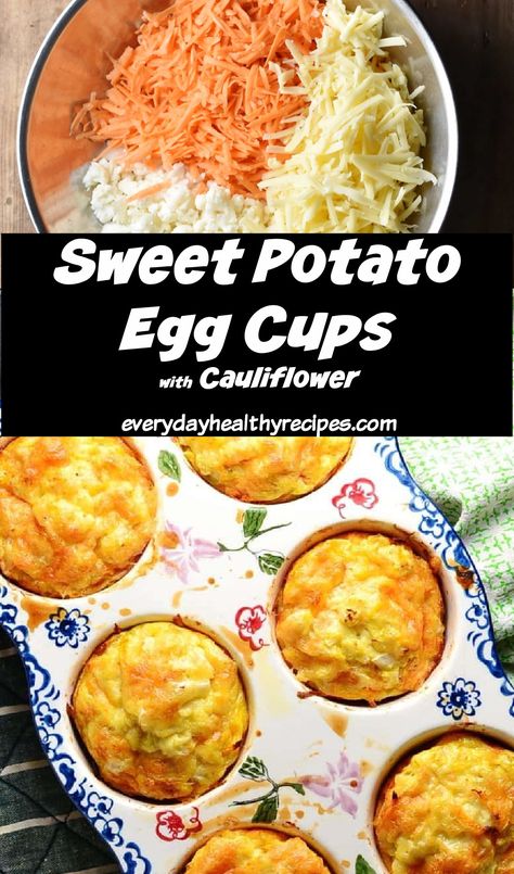 Baked Sweet Potato Egg Cups, Eggcups Breakfast Healthy, Sweet Potato Egg Bites, Raw Veggies Snacks, Veggie Breakfast Ideas, Sweet Potato Egg Cups, Egg And Veggie Breakfast, Cauliflower Breakfast, Shredded Sweet Potato