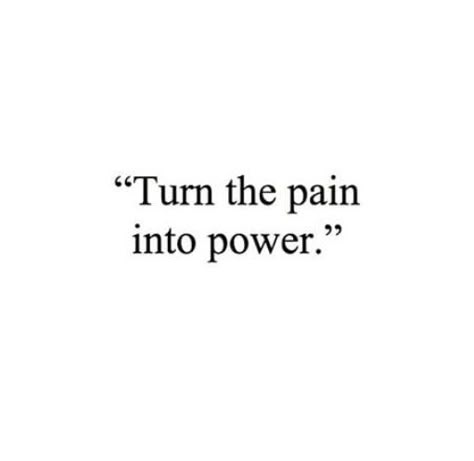 Motivational Quotes For Success Tattoo, Strength Short Quotes, Short Powerful Quotes Strength, Short Strength Quotes, Quotes About Strength Women, Turn The Pain Into Power, Strength Aesthetic, Pain Into Power, One Word Quotes