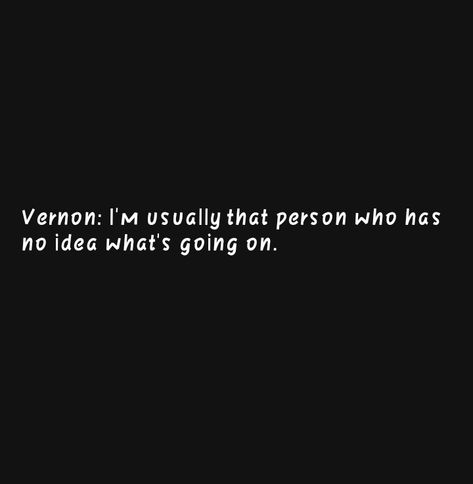 Vernon Quotes, Seventeen Incorrect Quotes, Svt Wonwoo, Name Meaning, Incorrect Quotes, Kpop Memes, Seventeen, Memes, Quotes