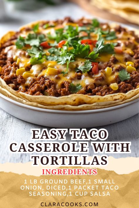 Easy Taco Casserole with Tortillas Soft Taco Bake Casserole, Crunchy Taco Casserole, Flour Tortilla Recipe Meals Dinners, Beef Tortilla Casserole, Tortilla Ground Beef Recipes, Tortilla Chip Casserole Beef, Taco Casserole Doritos And Ground Beef, Leftover Taco Meat Recipes Casseroles, Taco Casserole With Cornbread