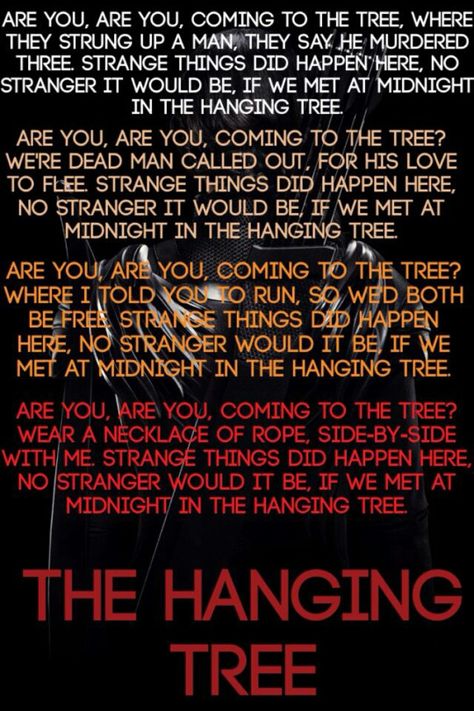 The Hanging Tree (Full Lyrics) Hunger Games Songs Lyrics, The Hanging Tree, Hunger Games Quotes, Life Movie, Mocking Jay, Hunger Games Fandom, Hunger Games Humor, Quotes Movie, Hunger Games Series