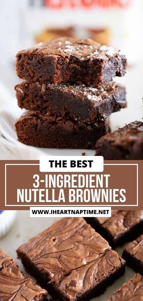 3-Ingredient Nutella Brownies - I Heart Naptime Easy Brownies 3 Ingredients, Nutella Desserts Easy, Moist Chocolate Brownies, Nutella Dessert Recipes, 3 Ingredient Nutella Brownies, Easy Nutella Brownies, 3 Ingredient Brownies, Nutella Cookies Recipe, Yummy Chocolate Desserts