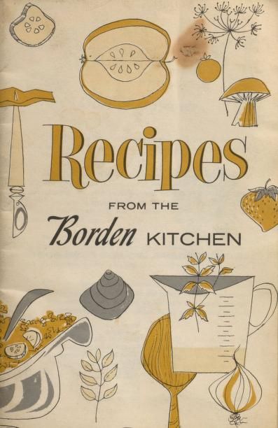 Recipes from the Borden kitchen Vintage Jam Recipes, Archive Cookbooks, Recipe Book Covers, Historical Recipes, Kitchen Vibes, Diy Cookbook, Baking Cookbooks, Heirloom Recipes, Vintage Cooking