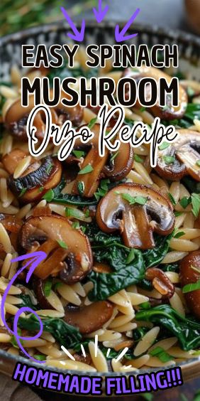 Spinach Mushrooms Orzo, Orzo Spinach Mushroom, Orzo With Spinach And Mushrooms, Spinach Mushroom Orzo Recipes, Creamy Mushroom Orzo, Orzo Mushroom Recipes, Spinach Mushroom Orzo, Mushroom Spinach Orzo, Mushroom Orzo