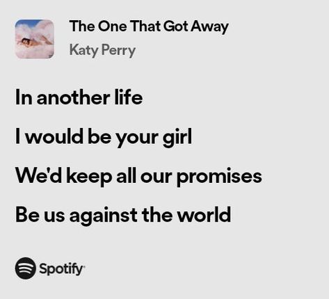 katy perry the one that got away spotify lyrics I Miss You Lyrics, Katy Perry Lyrics, Katy Perry Songs, Spotify Quotes, Lyric Book, Book Obsession, Song Lyric Posters, Rap Quotes, Meaningful Lyrics