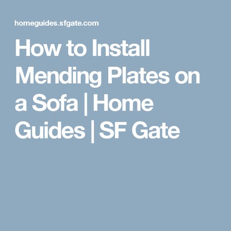 How to Install Mending Plates on a Sofa | Home Guides | SF Gate Plumbing Vent, Hipster Bedroom, Photo Wall Hanging, Hang Pictures, Installing Siding, Picture Rail, Stucco Walls, Picture Hook, How To Hang