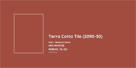 Benjamin Moore Terra Cotta Tile (2090-30) Paint color codes, similar paints and colors Benjamin Moore Terra Cotta Colors, Terracotta Paint Color Benjamin Moore, Terra Cotta Color, Paint Colors To Go With Terra Cotta Tile, Benjamin Moore Paint Colors Terra Cotta, Terra Cotta Urn Behr, Pantone Tcx, Rgb Color Codes, Paint Color Codes