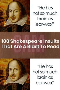 100 Shakespeare Insults That Are A Blast To Read Shakespeare Insult Generator, Shakespeare Costumes, Funny Shakespeare Quotes, Insult Generator, Sarcasm Comebacks, Shakespeare Funny, Teaching Psychology, Grow As A Person, Shakespeare Quotes