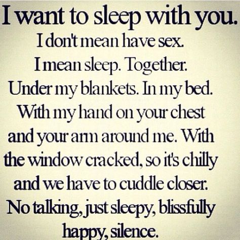 While You Sleep Quotes Love, I Want To Sleep With You, Cuddle Quotes, Special Friendship Quotes, Romantic Stuff, Healthy Relationship Quotes, How Can I Sleep, Sleep Love, Sweetheart Quotes