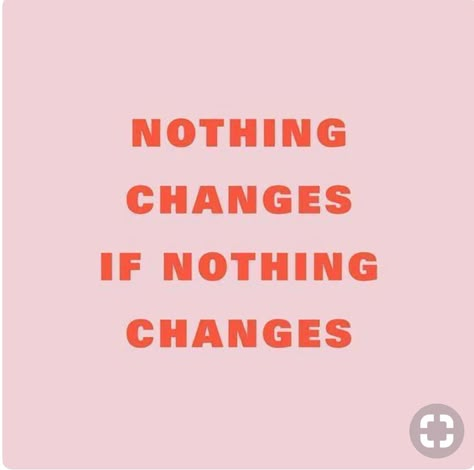 Nothing changes if nothing changes Frases Yoga, Inspirational Quotes About Change, Nothing Changes, Brave Quotes, Inspirational Quotes With Images, Yoga Quotes, Good Words, Change Quotes, Inspiring Words