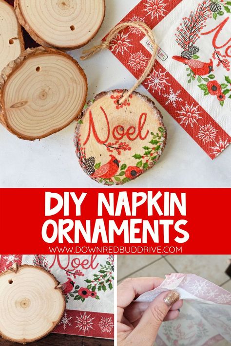 Do you know how easy it is to make this gorgeous napkin ornament? With just a few minutes, you can learn how to make a napkin ornament that will be one of your new favorite Christmas crafts! Napkin Ornaments | DIY Napkin Ornament | Wood Slice Ornament | Napkin Decoupage Ornaments | Paper Napkin Ornaments | DIY Ornaments | Diy Ornaments Easy | Wood Slice Ornament Ideas | Down Redbud Drive #napkinornaments #papernapkinornaments #diyornaments #woodsliceornaments