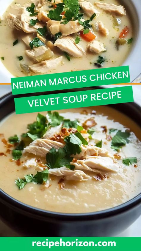 Neiman Marcus Chicken Velvet Soup Recipe – Recipe Horizon Chicken Velvet Soup Recipe, Chicken Velvet Soup, Neiman Marcus Chicken, Savory Chicken, Cozy Meals, Creamy Soup, Cheese Soup, Dinner Tonight, Home Recipes