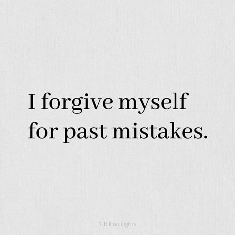 Forgive Me Quotes, Forgive Yourself Quotes, I Forgive Myself, Forgive Myself, Mistake Quotes, Past Quotes, Scared To Love, Past Mistakes, Affirmation Board