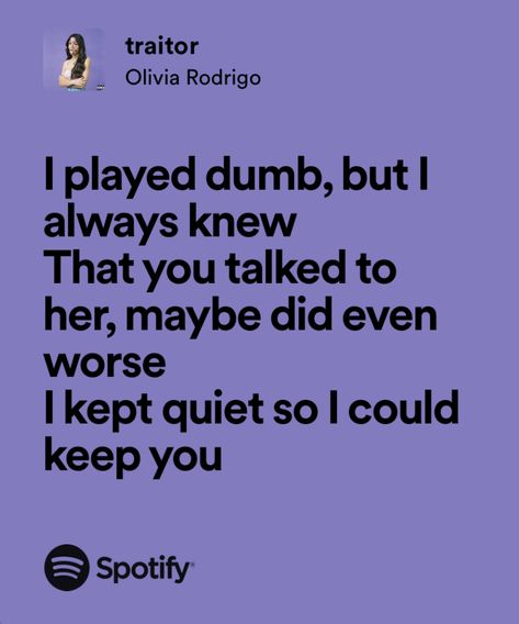 Traitor Olivia Rodrigo Lyrics, Traitor Quotes, Traitor Lyrics, Traitor Olivia Rodrigo, Lyrical Quotes, Purple Queen, Meaningful Lyrics, Art Area, Spotify Lyrics