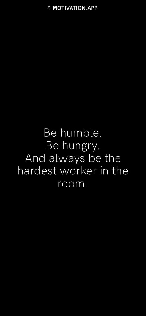 Always Be The Hardest Worker In The Room, Be The Most Hardworking Person You Know, Be The Hardest Worker In The Room, 75 Hard Motivation, Work Harder Wallpaper, Poetry Books Aesthetic, Work Hard Quotes Success, Work Success Quotes, Harsh Motivation