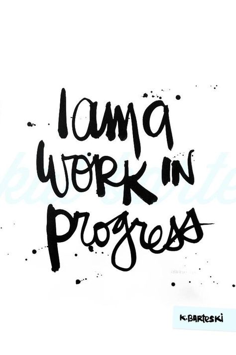 I am a work in progress #quote E Card, Quotable Quotes, Daily Motivation, Note To Self, Work In Progress, The Words, Great Quotes, Beautiful Words, Inspirational Words