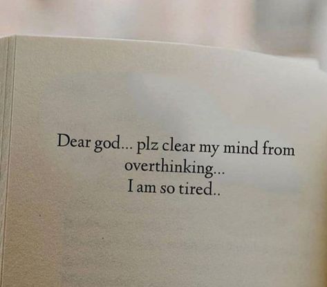 I Am An Overthinker Quotes, Loving An Overthinker, Stop Overthinking Quotes God, The Mind Of An Overthinker, Dear Brain Please Stop Overthinking, I Am So Tired, Clear Mind, Mindfulness Quotes, Dear God